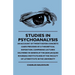 Studies In Psychoanalysis - An Account Of Twenty-Seven Concrete Cases Preceded By A Theoretical Exposition. Comprising Lectures Delivered In Geneva At