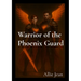 Warrior of the Phoenix Guard