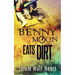 Benny Moon Eats Dirt