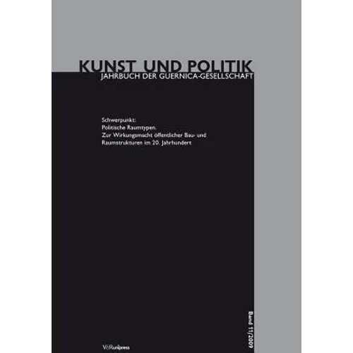 Politische Raumtypen: Zur Wirkungsmacht Offentlicher Bau- Und Raumstrukturen Im 20. Jahrhundert