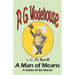 A Man of Means: A Series of Six Stories - From the Manor Wodehouse Collection, a selection from the early works of P. G. Wodehouse