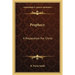 Prophecy: A Preparation For Christ