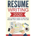 Resume: Writing 2020 The Ultimate Guide to Writing a Resume that Lands YOU the Job!