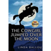 The Cowgirl Jumped Over the Moon