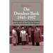 Die Dresdner Bank 1945-1957: Konsequenzen Und Kontinuitäten Nach Dem Ende Des Ns-Regimes. Unter Mitarbeit Von Ingo Köhler, Harald Wixforth Und Dieter