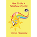 How To Be A Telephone Psychic