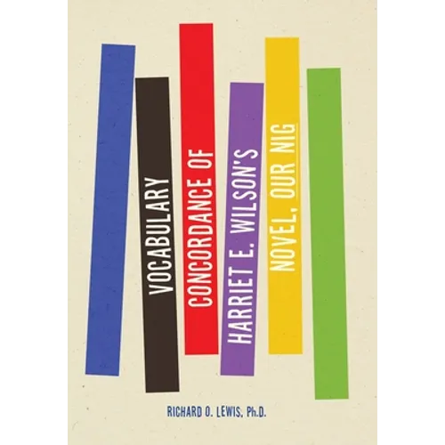 Vocabulary Concordance of Harriet E. Wilson's Novel, Our Nig
