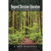 Beyond Christian Education: The Future of Nurturing Disciples in the Local Church