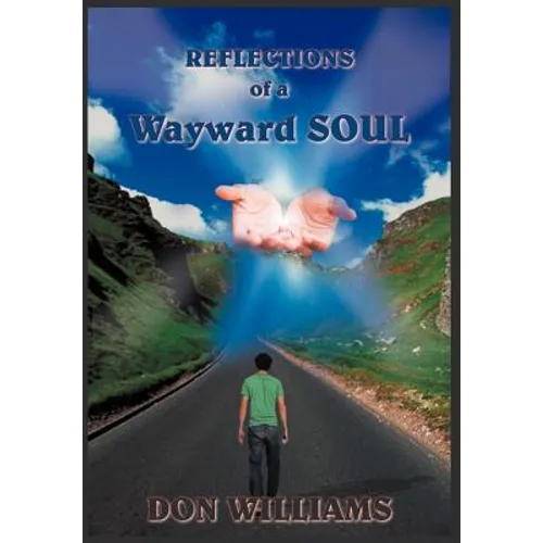Reflections of a Wayward Soul
