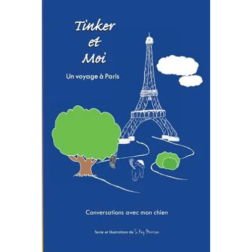 Tinker et Moi: Un voyage à Paris