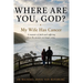Where Are You, God? My Wife Has Cancer