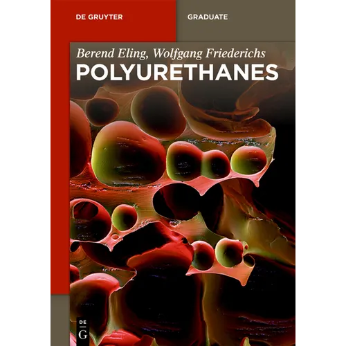 Polyurethanes: Polyols, Isocyanates, Rigid Foams, Flexible Foams, Elastomers