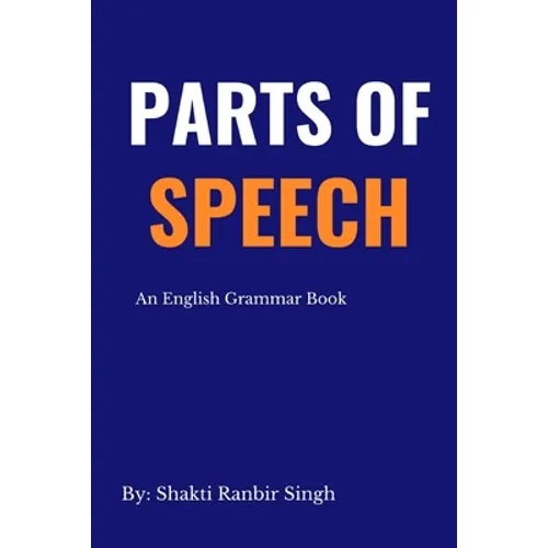 Parts of Speech: An English Grammar Book