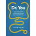 Dr. You: Discovering Health and Meaning Through Empowered Self-Care