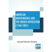 American Independence And The French Revolution (1760-1801): Compiled By S. E. Winbolt, M.A.; Edited By S. E. Winbolt And Kenneth Bell