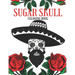 Sugar Skull Coloring Book: Adult Relaxation Anti-Stress Ghotic Designs