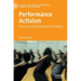 Performance Activism: Precursors and Contemporary Pioneers