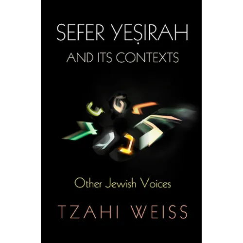 Sefer Yeṣirah and Its Contexts: Other Jewish Voices