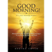 Good Morning! It's Your Morning Manna!