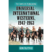Universal-International Westerns, 1947-1963: The Complete Filmography