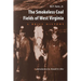 Smokeless Coal Fields of West Virginia: A Brief History