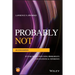 Probably Not: Future Prediction Using Probability and Statistical Inference