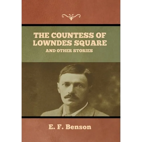 The Countess of Lowndes Square, and Other Stories