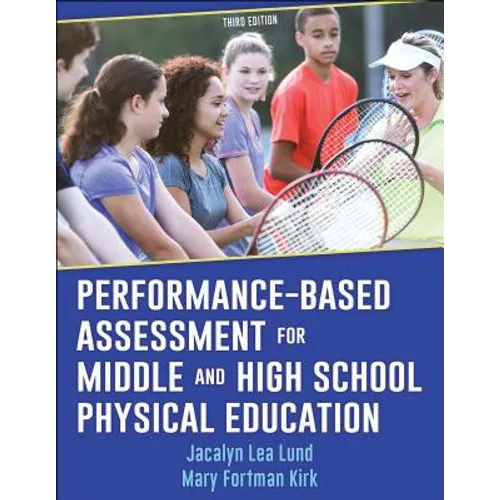 Performance-Based Assessment for Middle and High School Physical Education