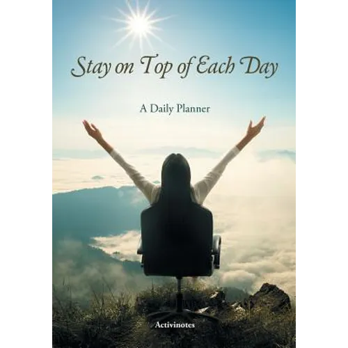 Stay on Top of Each Day. A Daily Planner.