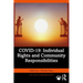 Covid-19: Individual Rights and Community Responsibilities