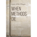 When Methods Die
