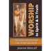 Worship in Spirit & in Truth: The Tabernacle of David - Past, Present & Future