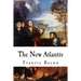 The New Atlantis: Sir Francis Bacon