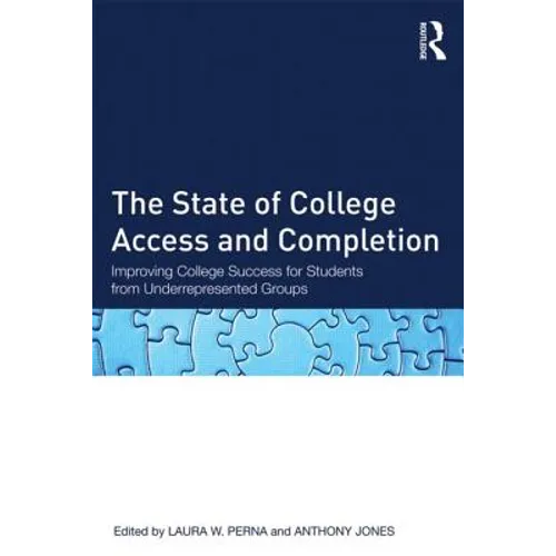 The State of College Access and Completion: Improving College Success for Students from Underrepresented Groups