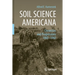 Soil Science Americana: Chronicles and Progressions 1860─1960