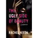 The Ugly Side of Beauty: A Memoir