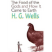 The Food of the Gods and How It Came to Earth