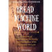 Bread Machine World: A Source Of Inspiration For Every Baking Lovers With 500 Bread Recipes