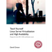 Teach Yourself Linux Virtualization and High Availability