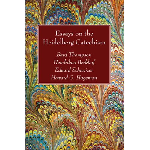 Essays on the Heidelberg Catechism