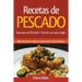 Recetas de Pescado con sabor inglés: Recetario de PESCADO Y SALSAS con sabor inglés