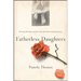 Fatherless Daughters: Turning the Pain of Loss Into the Power of Forgiveness