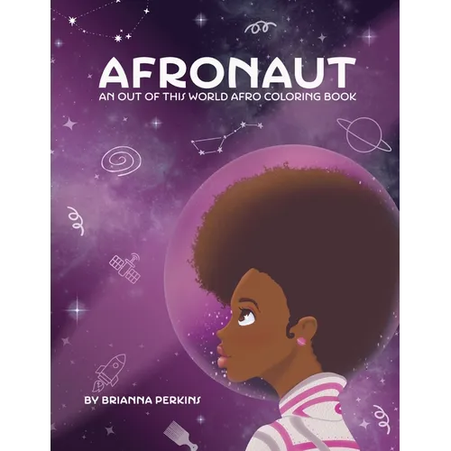 Afronaut: An Out of This World Afro Coloring Book
