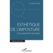 Esthétique de l'imposture: Une expérience humaine