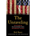 The Unraveling: Reflections on Politics Without Ethics and Democracy in Crisis