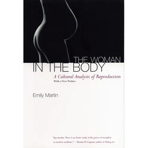The Woman in the Body: A Cultural Analysis of Reproduction