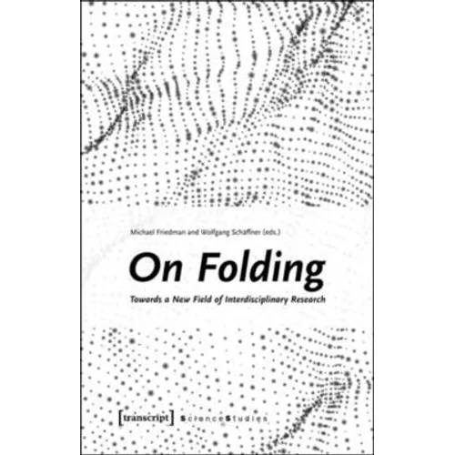 On Folding: Towards a New Field of Interdisciplinary Research