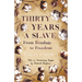 Thirty Years a Slave - From Bondage to Freedom: With an Introductory Chapter by Frederick Douglass