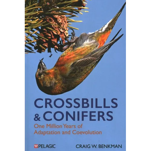 Crossbills and Conifers: One Million Years of Adaptation and Coevolution