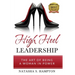 High Heel Leadership: The Art of Being A Woman In Power